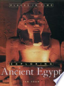 Exploring ancient Egypt /