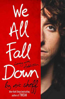 We all fall down : living with addiction /