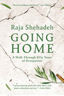 Going home : a walk through fifty years of occupation /