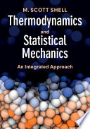 Thermodynamics and statistical mechanics : an integrated approach /