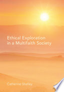 Ethical Exploration in a Multifaith Society /