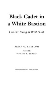 Black cadet in a White bastion : Charles Young at West Point /