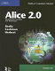 Alice 2.0 : introductory concepts and techniques /