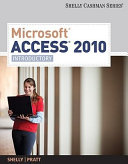 Microsoft  Access 2010 : introductory /