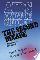 AIDS and the church : the second decade /