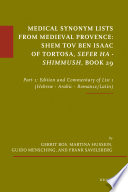 Medical synonym lists from medieval Provence : Shem Tov ben Isaac of Tortosa : Sefer ha-Shimmush, Book 29.