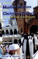 Journeys of the Muslim nation and the Christian church : exploring the mission of two communities /