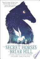 The secret horses of Briar Hill /