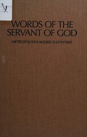 Words of the servant of God : Metropolitan Andrei Sheptytsky.