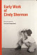 Early work of Cindy Sherman /