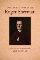 Collected works of Roger Sherman /