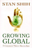 Growing global : a corporate vision masterclass /