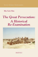 The Great Persecution : a historical re-examination /