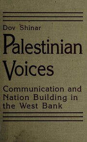 Palestinian voices : communication and nation building in the West Bank /