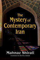 The mystery of contemporary Iran /