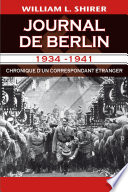 Journal de Berlin : 1934-1941 : chronique d'un correspondant �etranger /