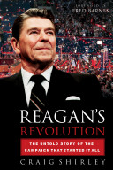 Reagan's revolution : the untold story of the campaign that started it all /