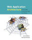 Web application architecture : principles, protocols, and practices /