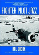 Fighter pilot jazz : role of the P-47 and spirited guys in winning the air-ground war in Normandy, 1944 /