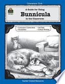 A guide for using Bunnicula, a rabbit tale of mystery in the classroom : based on the novel written by Deborah and James Howe /