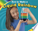 How to make a liquid rainbow /