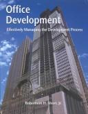 Office development : effectively managing the development process /