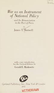 War as an instrument of national policy, and its renunciation in the Pact of Paris.