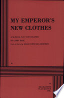 My emperor's new clothes : a musical play for children /