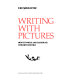 Writing with pictures : how to write and illustrate children's books /