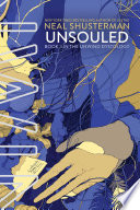 UnSouled : book three of the Unwind dystology /
