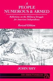 A people numerous and armed : reflections on the military struggle for American independence /