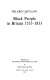Black people in Britain 1555-1833 /