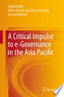 A critical impulse to e-governance in the Asia Pacific /