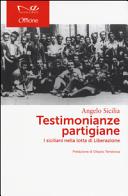 Testimonianze partigiane : i siciliani nella lotta di liberazione /