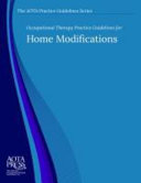 Occupational therapy practice guidelines for home modificiations /