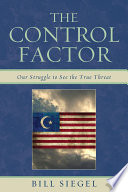 The control factor : our struggle to see the true threat /