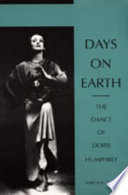 Days on earth : the dance of Doris Humphrey /