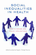 Social Inequalities in Health : New Evidence and Policy Implications.