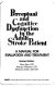 Perceptual and cognitive dysfunction in the adult stroke patient : a manual for evaluation and treatment.