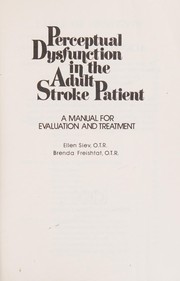 Perceptual dysfunction in the adult stroke patient : a manual for evaluation and treatment /