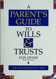 A parent's guide to wills & trusts /