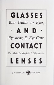 Glasses and contact lenses : your guide to eyes, eyewear, & eye care /