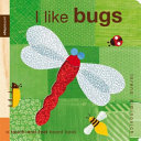 I like bugs : a touch and feel board book /