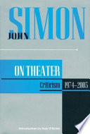 John Simon on theater : criticism, 1974-2003 /