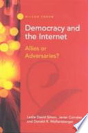 Democracy and the Internet : allies or adversaries? /