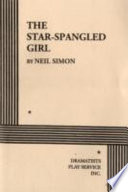 The star-spangled girl : a new comedy /