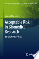 Acceptable risk in biomedical research : European perspectives /