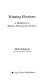 Winning elections : a handbook of modern participatory politics /