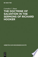 The doctrine of salvation in the sermons of Richard Hooker /