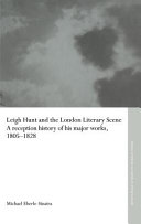 Leigh Hunt and the London literary scene : a reception history of his major works, 1805-1828 /